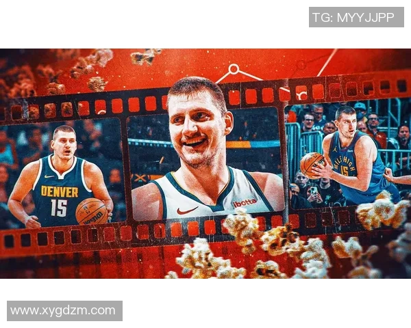 尼古拉·约基奇：从默默无闻到NBA历史级球员的崛起与传奇